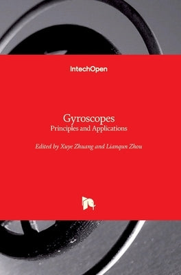 Gyroscopes: Principles and Applications by Zhuang, Xuye