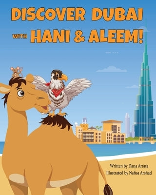 Discover Dubai with Hani & Aleem by Arrata, Dana