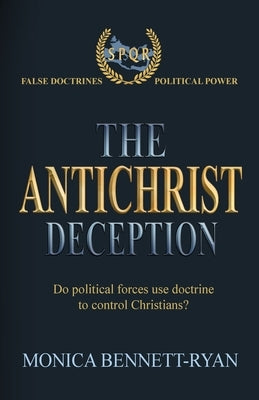 The Antichrist Deception by Bennett-Ryan, Monica