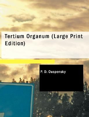 Tertium Organum by Ouspensky, P. D.