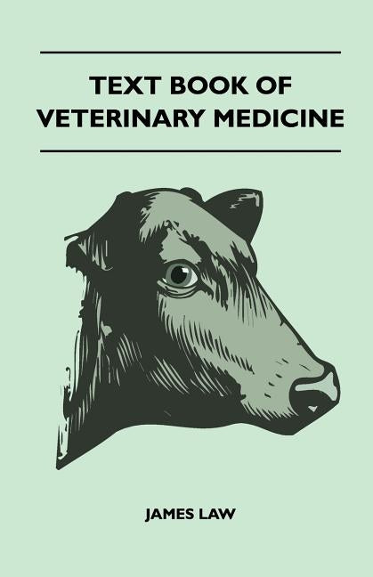 Text Book Of Veterinary Medicine by Law, James