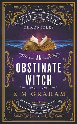 An Obstinate Witch by Graham, E. M.