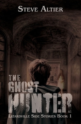 The Ghost Hunter by Altier, Steve