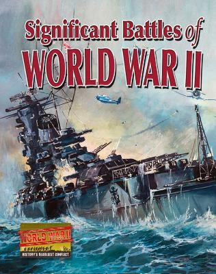 Significant Battles of World War II by Cochrane, Kelly