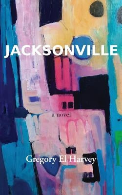 Jacksonville by Harvey, Gregory El