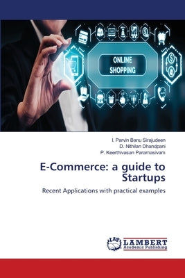 E-Commerce: a guide to Startups by Sirajudeen, I. Parvin Banu