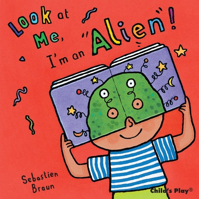 I'm an Alien! by Braun, Sebastian