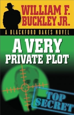 A Very Private Plot by Buckley, William F.