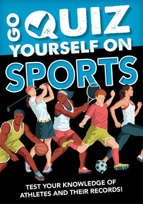 Go Quiz Yourself on Sports by Savery, Annabel