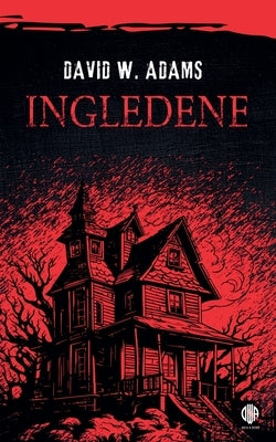 Ingledene by Adams, David W.