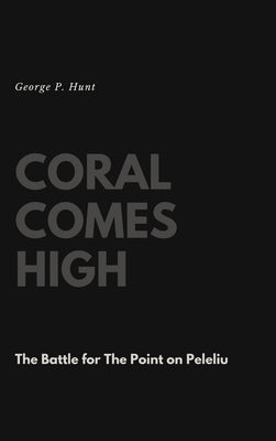 Coral Comes High by Hunt, George P.