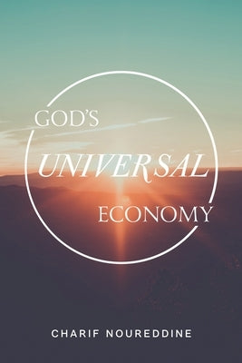 God's Universal Economy by Noureddine, Charif