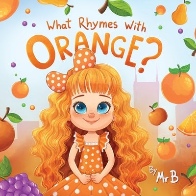 What Rhymes With Orange? by Rampazzo, Henrique C.