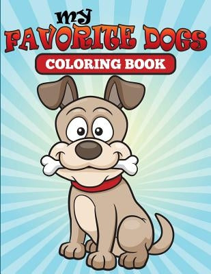 My Favorite Dogs: Coloring Book by Kids, Creative