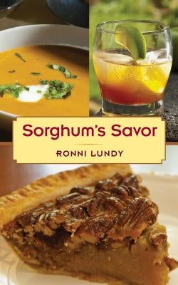 Sorghum's Savor by Lundy, Ronni