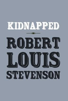 Kidnapped: Original and Unabridged by Stevenson, Robert Louis