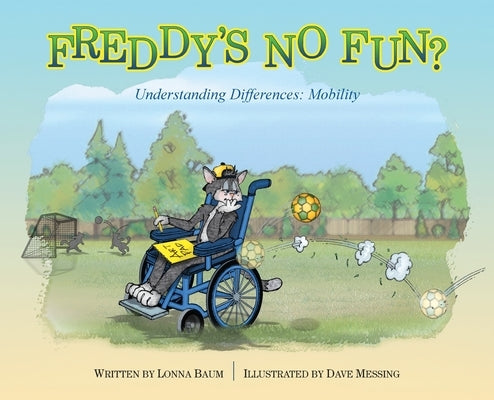 Freddy's No Fun?: Understanding Differences: Mobility by Baum, Lonna