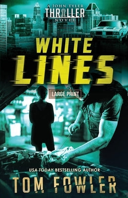 White Lines: A John Tyler Thriller by Fowler, Tom