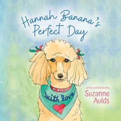 Hannah Banana's Perfect Day by Aulds, Suzanne