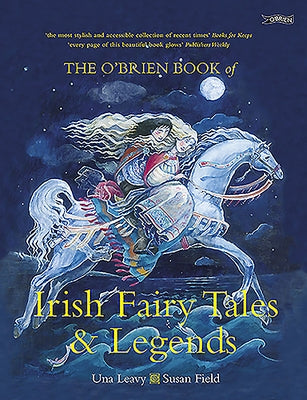 The O'Brien Book of Irish Fairy Tales and Legends by Leavy, Una