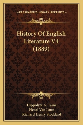 History Of English Literature V4 (1889) by Taine, Hippolyte a.