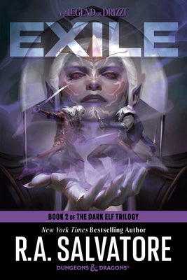 Dungeons & Dragons: Exile (the Legend of Drizzt): Book 2 of the Dark Elf Trilogy; New York Times Bestselling Author by Salvatore, R. a.