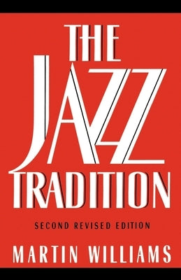 The Jazz Tradition: Second Revised Edition by Williams, Martin