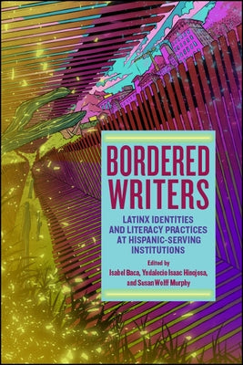 Bordered Writers by Baca, Isabel