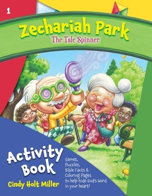 Zechariah Park: The Tale Spinner Activity Book by Miller, Cindy Holt