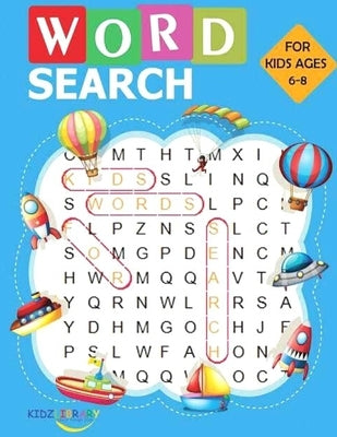 Word puzzle book for kids: Activity puzzle book for kids of ages 6-8 by Adams, Jenna