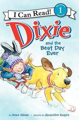 Dixie and the Best Day Ever by Gilman, Grace