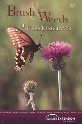 Brush & Weeds of Texas Rangelands by Hart, Charles R.