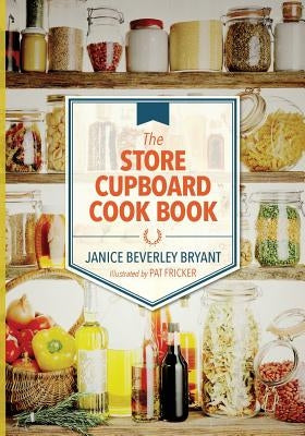 The Store Cupboard Cook Book by Fricker, Pat