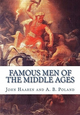 Famous Men of the Middle Ages by Poland, A. B.