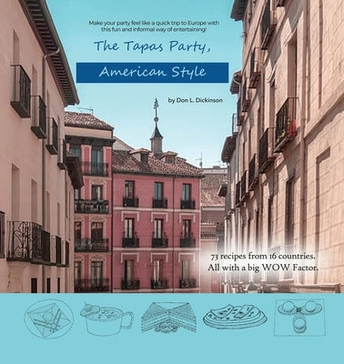 The Tapas Party, American Style by Dickinson, Don L.