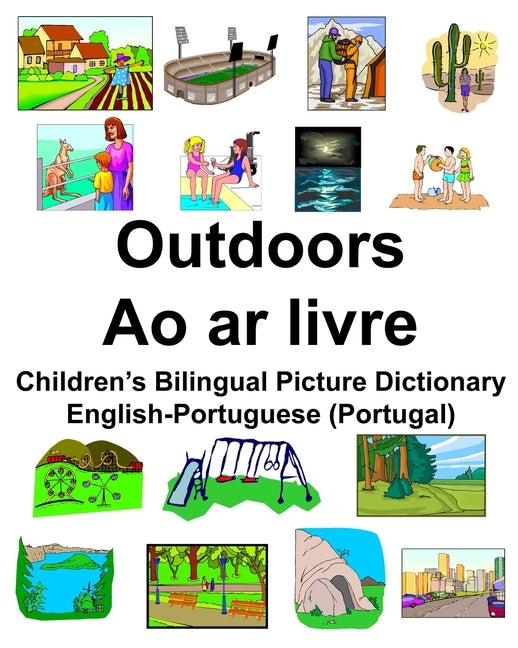 English-Portuguese (Portugal) Outdoors/Ao ar livre Children's Bilingual Picture Dictionary by Carlson, Richard