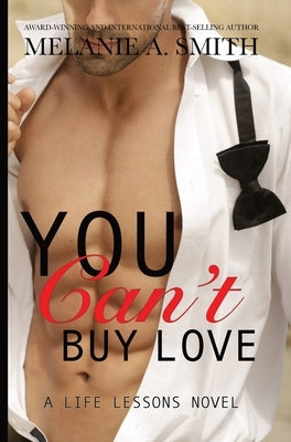 You Can't Buy Love: A Life Lessons Novel by Smith, Melanie a.