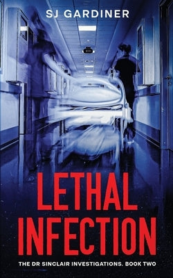 Lethal Infection by Gardiner, Sj