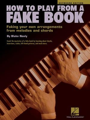 How to Play from a Fake Book by Neely, Blake