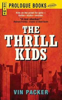 The Thrill Kids by Packer, Vin