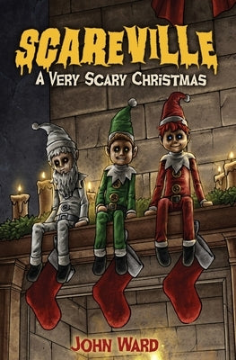 A Very Scary Christmas by Ward, John A.