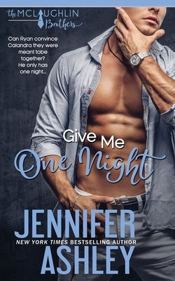 Give Me One Night by Ashley, Jennifer