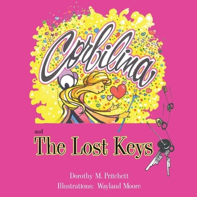 Corbilina and the Lost Keys by Pritchett, Dorothy M.