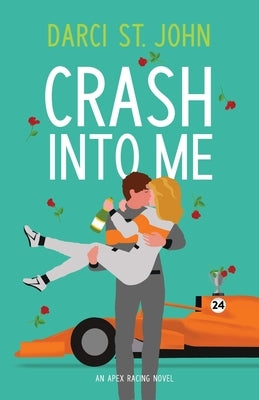 Crash Into Me by St John, Darci