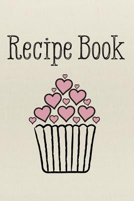 Recipe Book: Love by Creative Notebooks