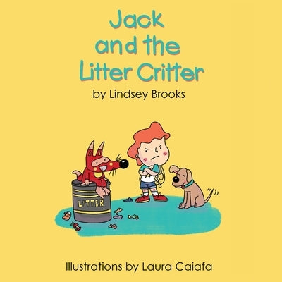 Jack and the Litter Critter by Brooks, Lindsey