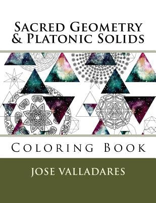 Sacred Geometry & Platonic Solids Coloring Book by Valladares, Jose