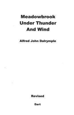 Meadowbrook Under Thunder and Wind (Revised) by Dalrymple, Alfred John