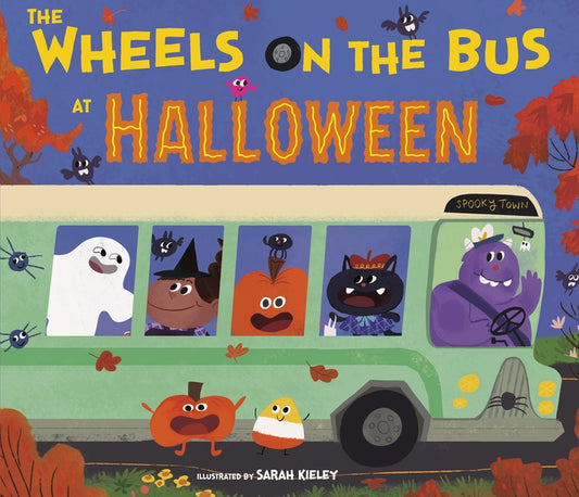 The Wheels on the Bus at Halloween by Kieley, Sarah