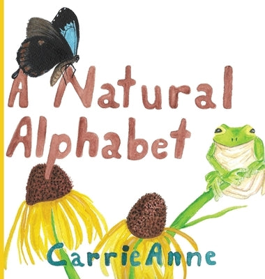 The Natural Alphabet by Anne, Carrie